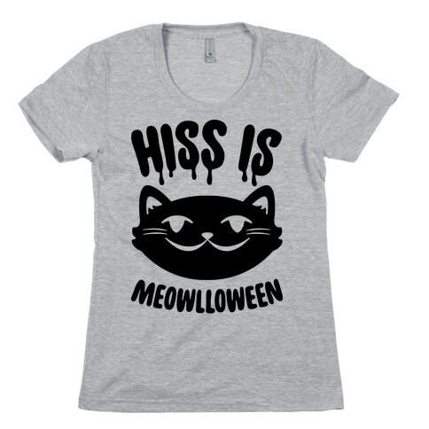 Hiss Is Meowlloween Womens T-Shirt