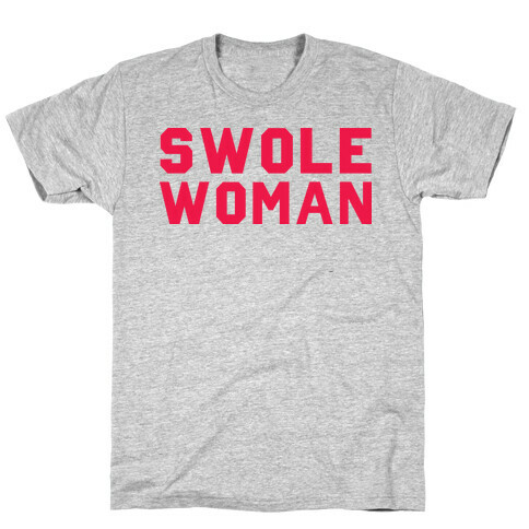 Swole Woman T-Shirt