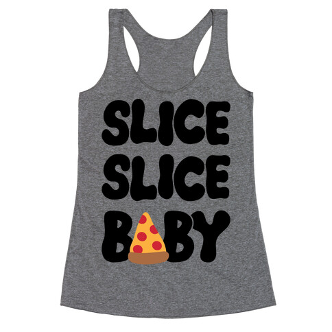 Slice Slice Baby Racerback Tank Top