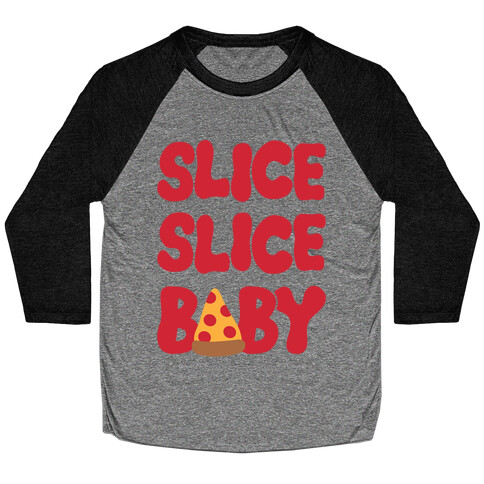 Slice Slice Baby Baseball Tee