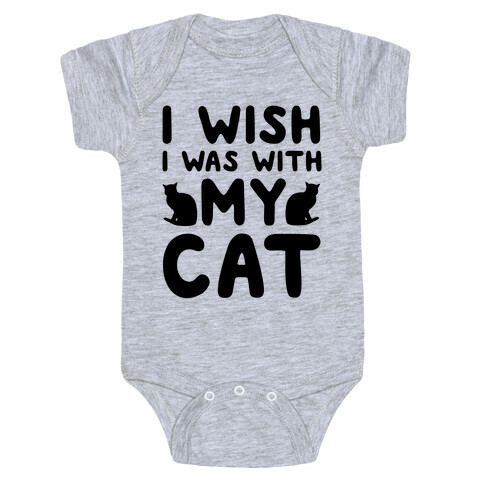 I Wish I Was With My Cat Baby One-Piece