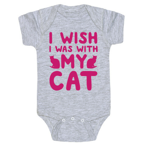 I Wish I Was With My Cat Baby One-Piece