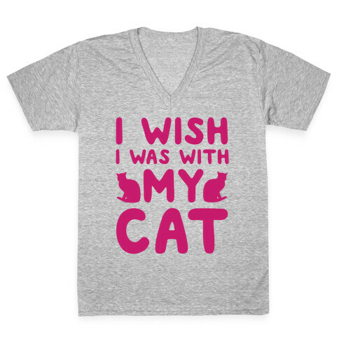 I Wish I Was With My Cat V-Neck Tee Shirt
