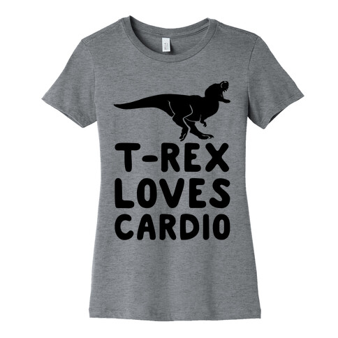 T-Rex Loves Cardio Womens T-Shirt