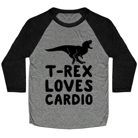 T-Rex Loves Cardio Baseball Tee