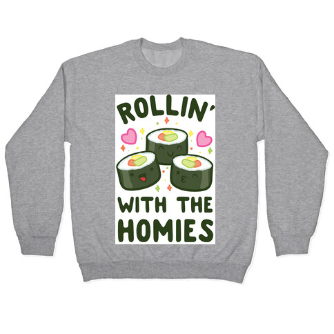 Rollin' With My Homies Pullover