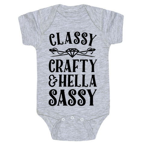 Classy Crafty & Hella Sassy Baby One-Piece