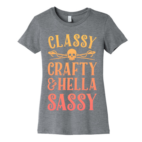 Classy Crafty & Hella Sassy Womens T-Shirt