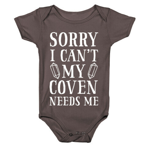 Sorry I Can't My Coven Needs Me Baby One-Piece