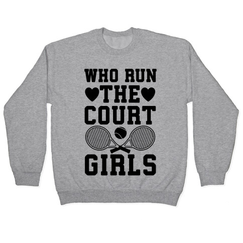 Who Run The Court Girls Pullover