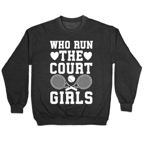 Who Run The Court Girls Pullover