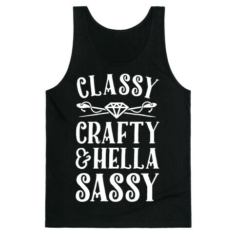 Classy Crafty & Hella Sassy Tank Top