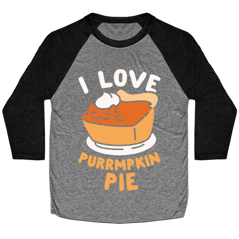 I Love Purrmpkin Pie Baseball Tee