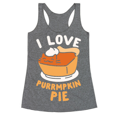 I Love Purrmpkin Pie Racerback Tank Top