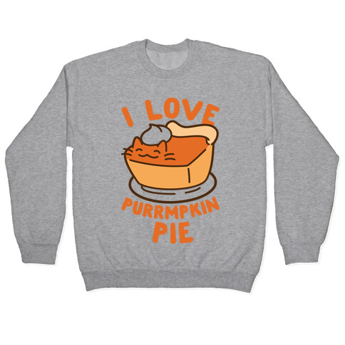 I Love Purrmpkin Pie Pullover