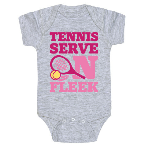 Tennis Serve On Fleek Baby One-Piece