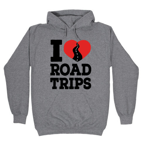 I Love Road Trips Hooded Sweatshirt