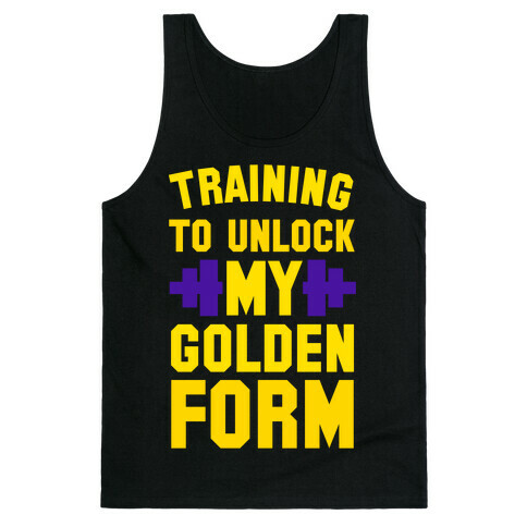 Training to Unlock My Golden Form Tank Top