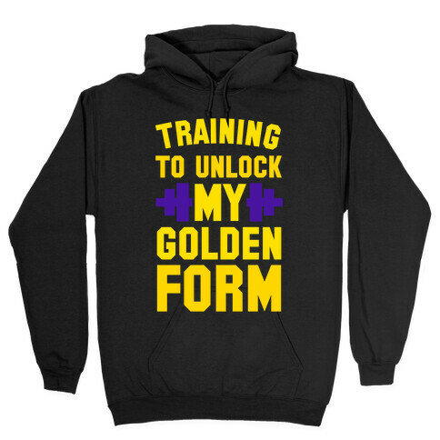 Training to Unlock My Golden Form Hooded Sweatshirt