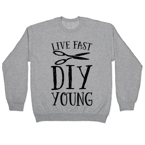 Live Fast DIY Young Pullover