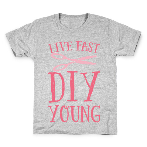 Live Fast DIY Young Kids T-Shirt