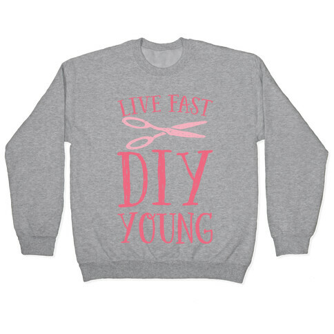 Live Fast DIY Young Pullover