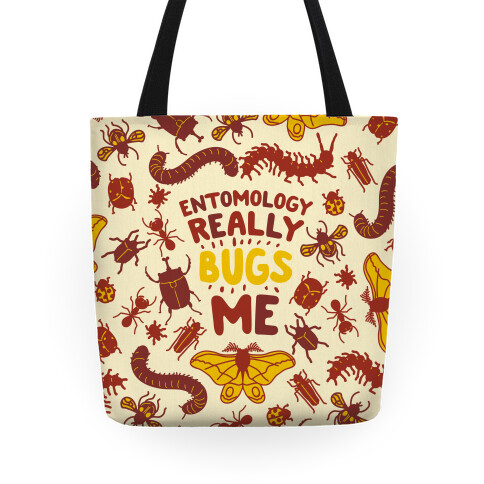 Entomology Really Bugs Me Tote