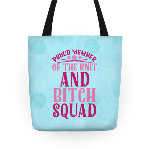 Knit and Bitch Squad Tote