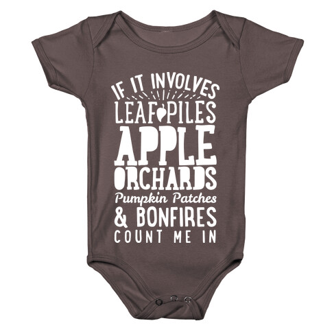 If it Involves Leaf Piles, Apple Orchards, Pumpkin Patches & Bonfires Count Me in Baby One-Piece