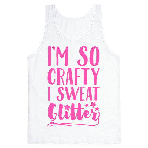 I'm So Crafty I Sweat Glitter Tank Top