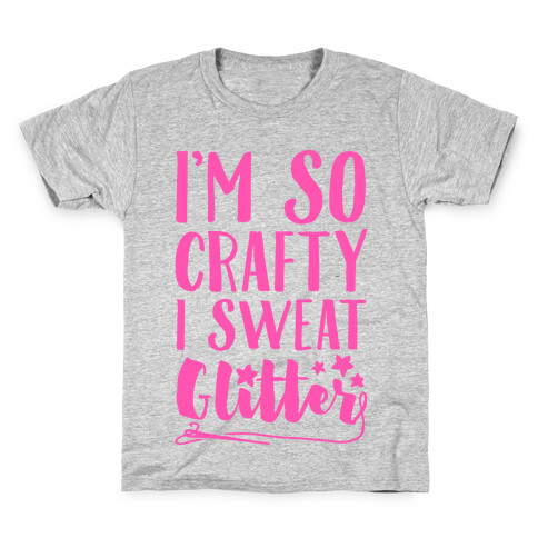 I'm So Crafty I Sweat Glitter Kids T-Shirt