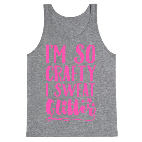 I'm So Crafty I Sweat Glitter Tank Top