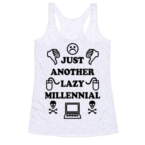Just Another Lazy Millennial Racerback Tank Top