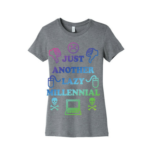 Just Another Lazy Millennial Womens T-Shirt