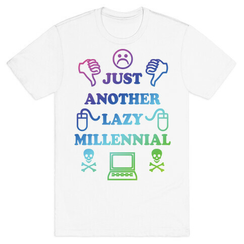 Just Another Lazy Millennial T-Shirt