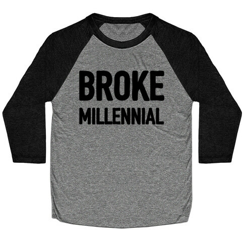 Broke Millennial Baseball Tee