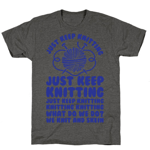 Just Keep Knitting T-Shirt