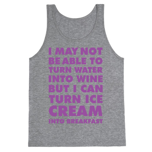 I Can Turn Ice Cream into Breakfast Tank Top