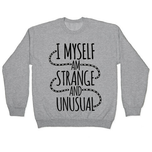 I Myself am Strange and Unusual Pullover