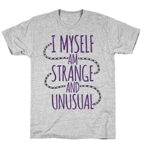 I Myself am Strange and Unusual T-Shirt