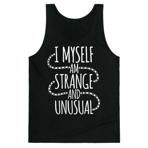 I Myself am Strange and Unusual Tank Top