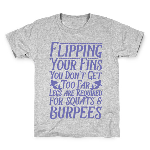 Legs Are Required For Squats and Burpees Kids T-Shirt