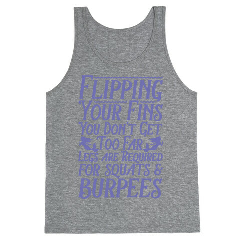 Legs Are Required For Squats and Burpees Tank Top