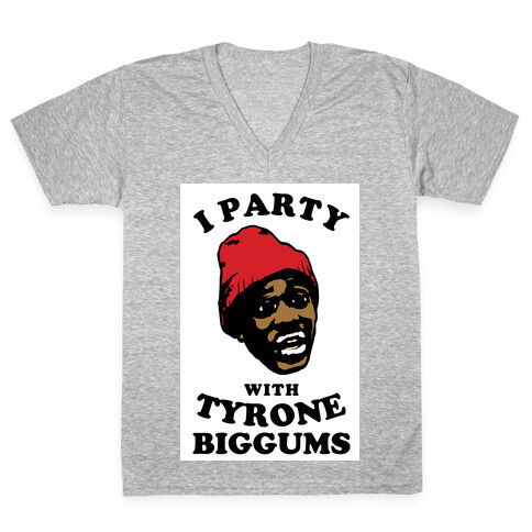 I Party with Tyrone Biggums V-Neck Tee Shirt