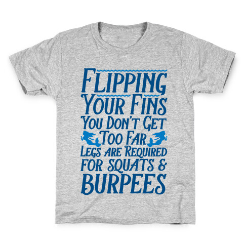 Legs Are Required For Squats and Burpees Kids T-Shirt