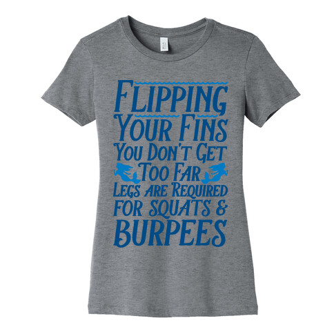 Legs Are Required For Squats and Burpees Womens T-Shirt