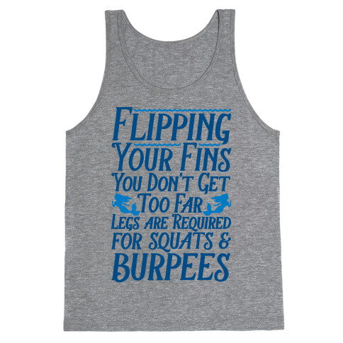 Legs Are Required For Squats and Burpees Tank Top