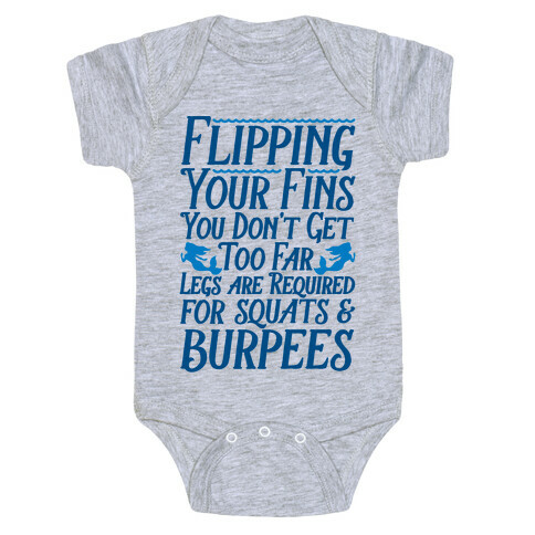 Legs Are Required For Squats and Burpees Baby One-Piece