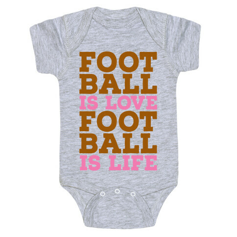 Football is Love Football is Life Baby One-Piece