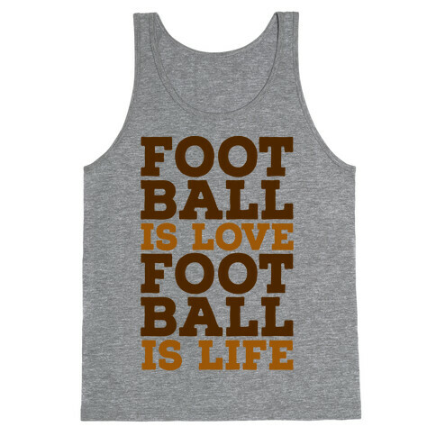 Football is Love Football is Life Tank Top